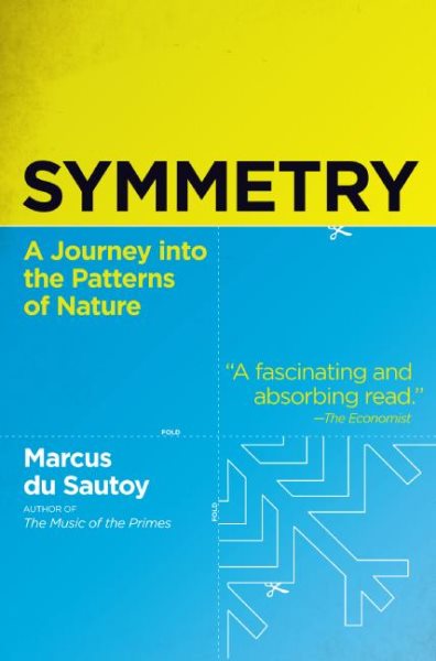 Symmetry: A Journey into the Patterns of Nature cover