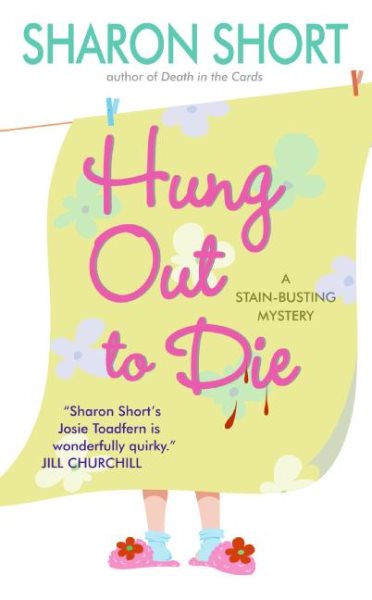 Hung Out to Die: A Stain-busting Mystery (Stain-busting Mysteries)