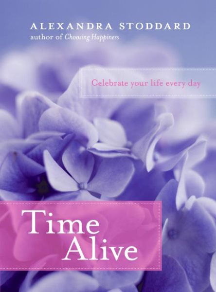 Time Alive: Celebrate Your Life Every Day cover