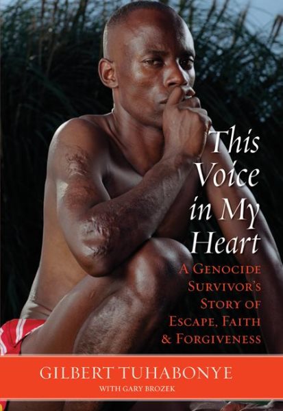 This Voice in My Heart: A Genocide Survivor's Story of Escape, Faith, and Forgiveness cover