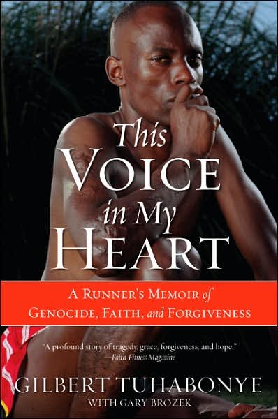 This Voice in My Heart: A Runner's Memoir of Genocide, Faith, and Forgiveness cover