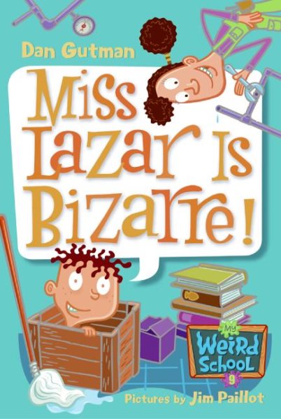 Miss Lazar Is Bizarre! (My Weird School #9) cover