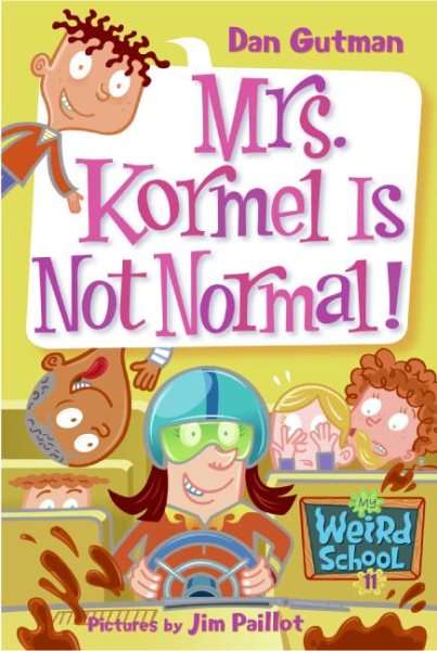 My Weird School #11: Mrs. Kormel Is Not Normal! cover