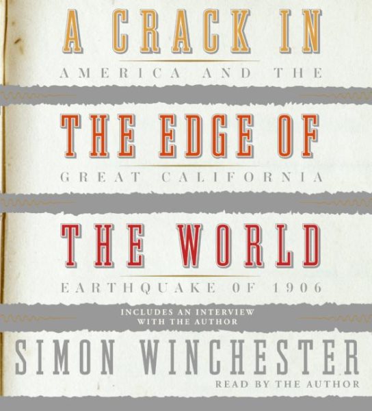 A Crack in the Edge of the World: America and the Great California Earthquake of 1906 cover
