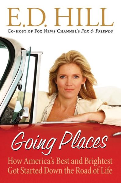 Going Places: How America's Best and Brightest Got Started Down the Road of Life cover