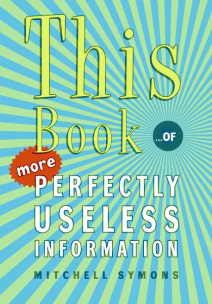 This Book...of More Perfectly Useless Information cover