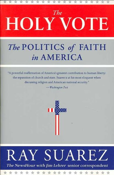 The Holy Vote: The Politics of Faith in America cover