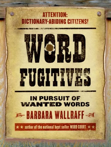 Word Fugitives: In Pursuit of Wanted Words cover