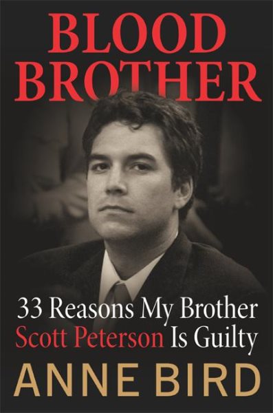 Blood Brother: 33 Reasons My Brother Scott Peterson Is Guilty cover