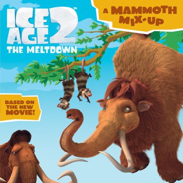 Ice Age 2: A Mammoth Mix-Up (Ice Age 2: The Meltdown) cover