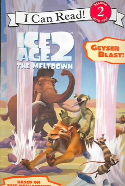 Ice Age 2: Geyser Blast! (I Can Read Book 2) cover