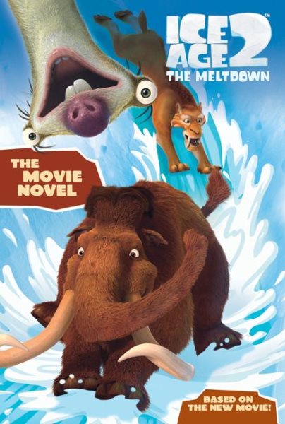 Ice Age 2: The Movie Novel (Ice Age 2 The Meltdown) cover