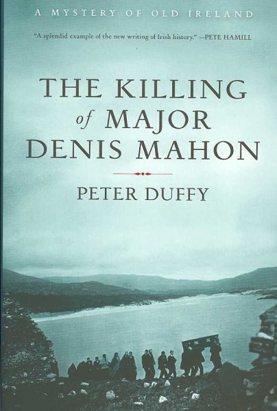 The Killing of Major Denis Mahon: A Mystery of Old Ireland