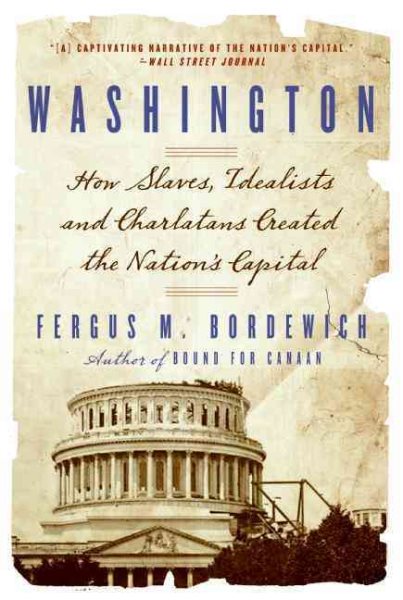 Washington: The Making Of The American Capital cover