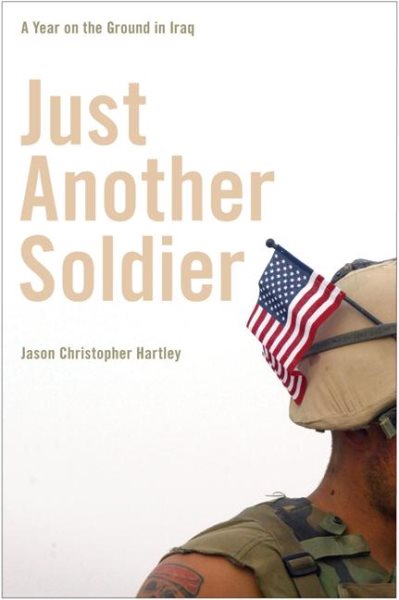Just Another Soldier: A Year on the Ground in Iraq cover