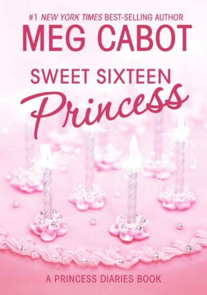 Sweet Sixteen Princess (Princess Diaries, Vol. 7 1/2) (Princess Diaries, 7.5)