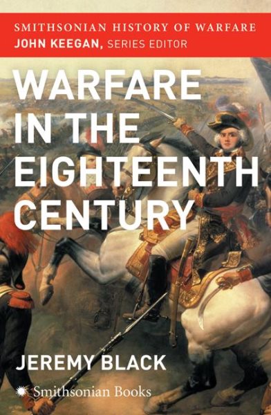 The Warfare in the Eighteenth Century (Smithsonian History of Warfare) cover