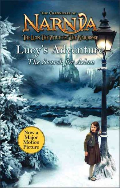Lucy's Adventure: The Quest for Aslan, the Great Lion (Narnia) cover
