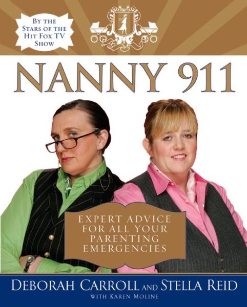 Nanny 911: Expert Advice for All Your Parenting Emergencies cover