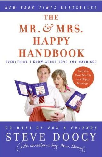 The Mr. & Mrs. Happy Handbook: Everything I Know About Love and Marriage (with corrections by Mrs. Doocy) cover