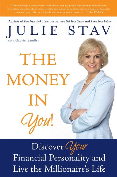 The Money in You!: Discover Your Financial Personality and Live the Millionaire's Life cover