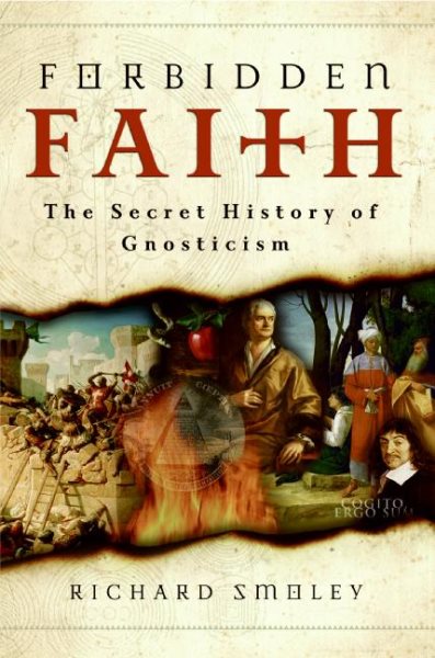 Forbidden Faith: The Secret History of Gnosticism cover