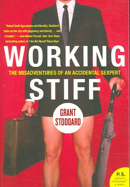 Working Stiff: The Misadventures of an Accidental Sexpert (P.S.) cover