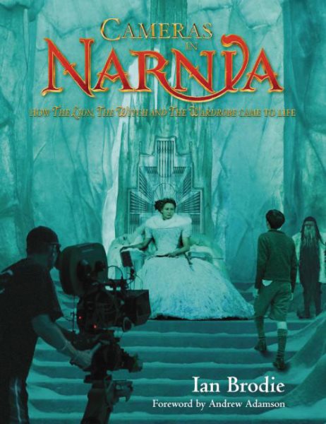 Cameras In Narnia: How The Lion, The Witch And The Wardrobe Came To Life