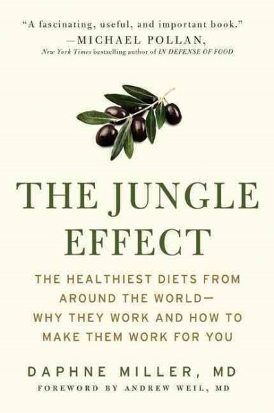 The Jungle Effect: Healthiest Diets from Around the World--Why They Work and How to Make Them Work for You cover