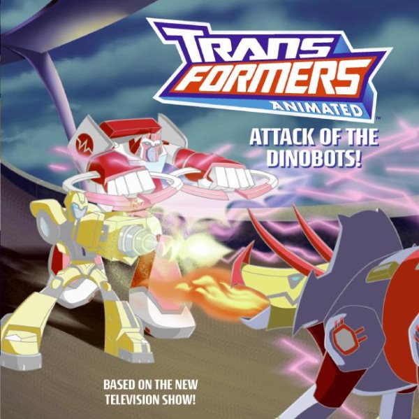 Attack of the Dinobots! (Transformers Animated) (Transformers Animated (Harper Entertainment)) cover