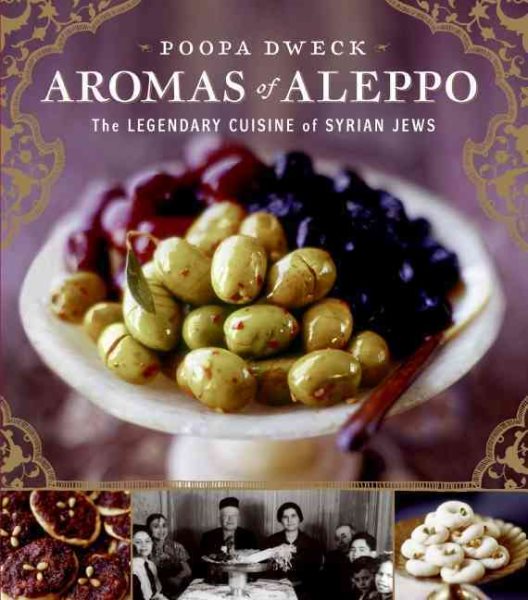 Aromas of Aleppo: The Legendary Cuisine of Syrian Jews cover