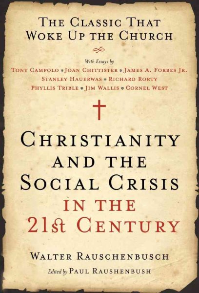 Christianity and the Social Crisis of the 21st Century: The Classic That Woke Up the Church cover