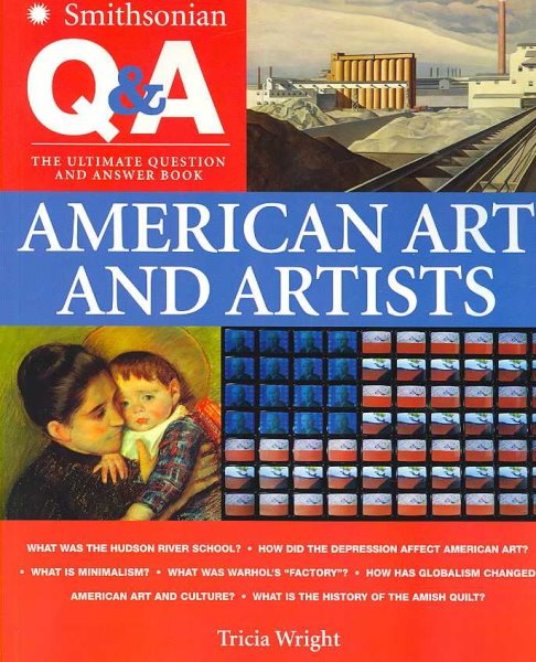 Smithsonian Q & A: American Art and Artists: The Ultimate Question & Answer Book cover