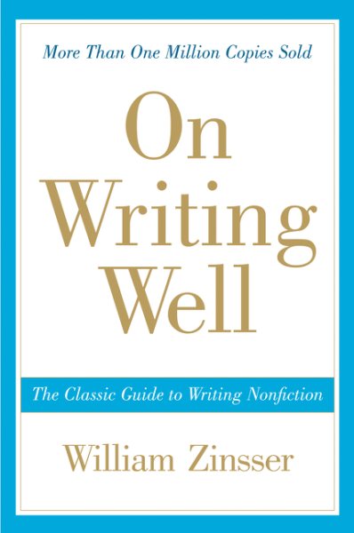 On Writing Well: The Classic Guide to Writing Nonfiction cover