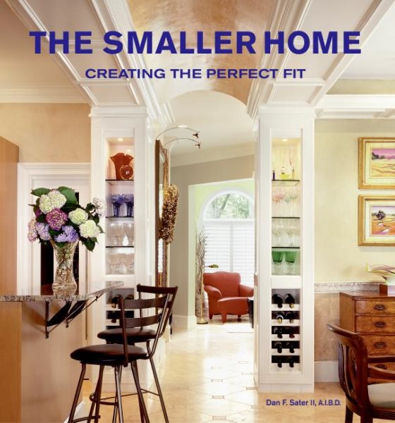 The Smaller Home: Creating the Perfect Fit cover
