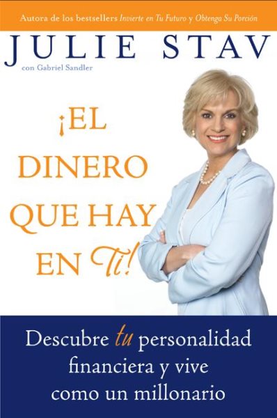 El Dinero que Hay en Ti!: Descubre Tu Personalidad Financiera y Vive Como un Millionario (Spanish Edition) cover