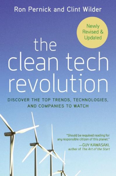 The Clean Tech Revolution: Discover the Top Trends, Technologies, and Companies to Watch cover