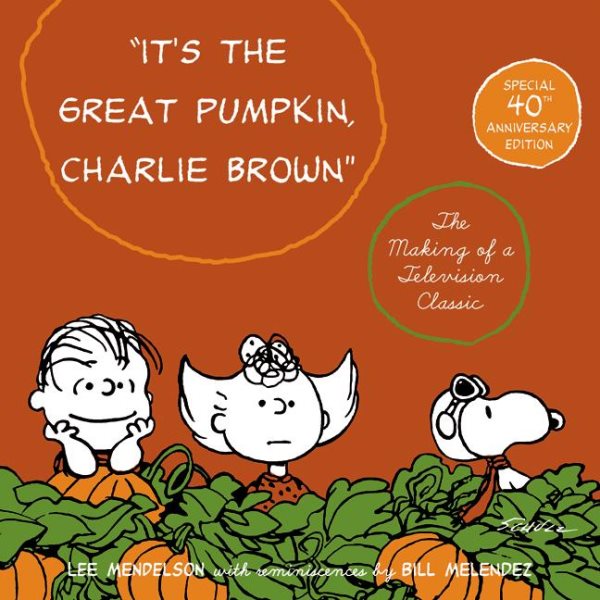 It's the Great Pumpkin, Charlie Brown: The Making of a Television Classic cover