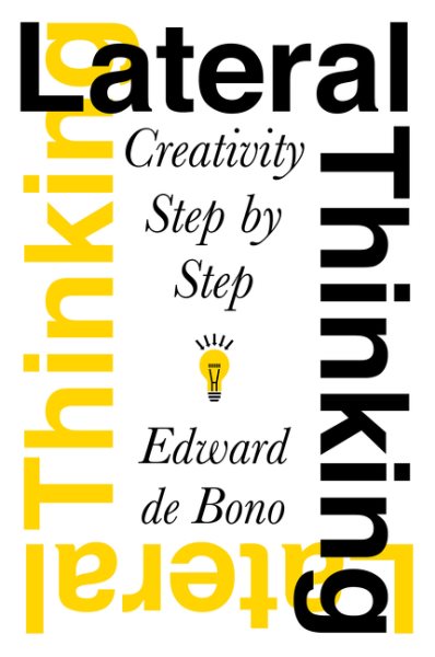 Lateral Thinking: Creativity Step by Step cover