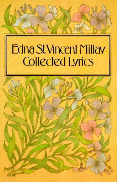 Edna St. Vincent Millay: Collected Lyrics cover