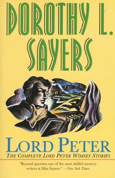 Lord Peter : The Complete Lord Peter Wimsey Stories cover