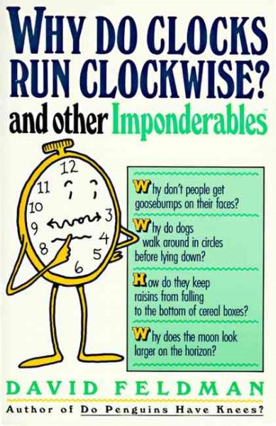 Why Do Clocks Run Clockwise? And Other Imponderables cover