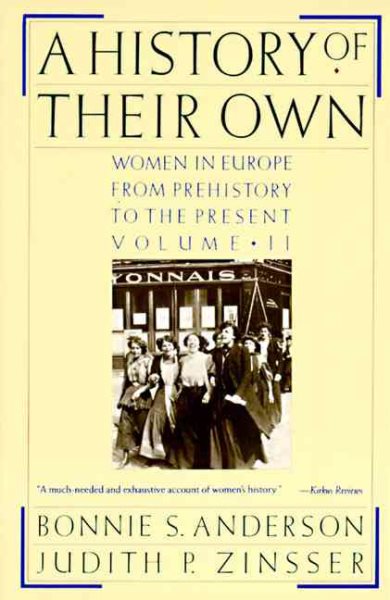 A History of Their Own: Women in Europe from Prehistory to the Present, Vol. 2
