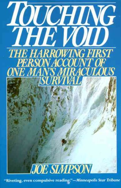 Touching the Void: The Harrowing First Person Account Of One Man's Miraculous Survival cover
