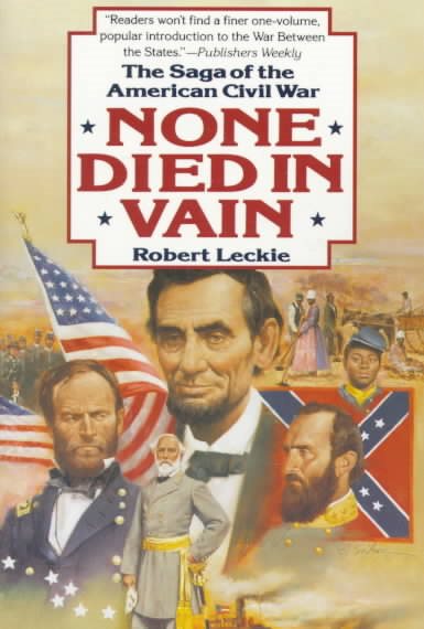 None Died in Vain: The Saga of the American Civil War cover