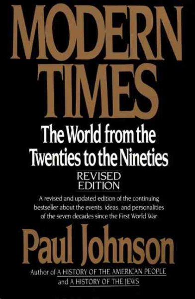 Modern Times: The World from the Twenties to the Nineties, Revised Edition