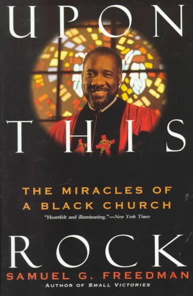 Upon This Rock : The Miracles of a Black Church cover