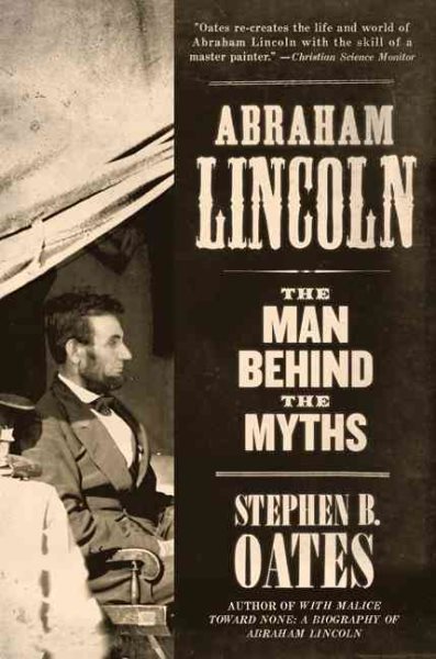 Abraham Lincoln: The Man Behind the Myths cover