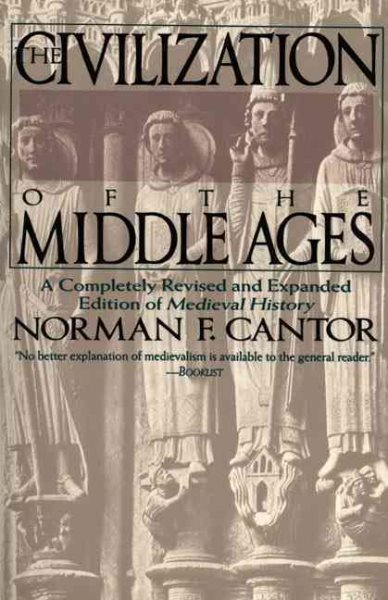 The Civilization of the Middle Ages: A Completely Revised and Expanded Edition of Medieval History cover
