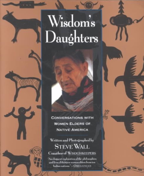 Wisdom's Daughters: Conversations With Women Elders of Native America cover